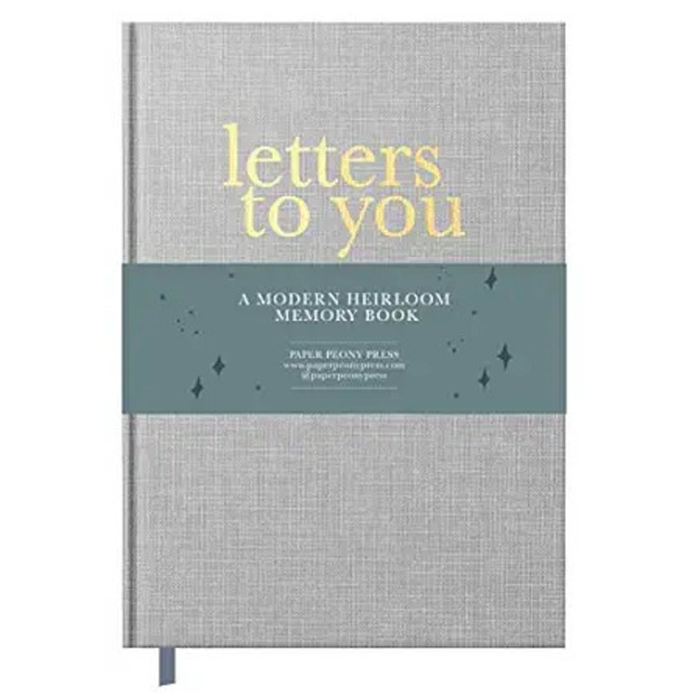 Letters To You: A Modern Keepsake Journal And Memory Book For Parents To Write